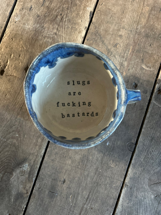 Slugs are fucking bastards mug