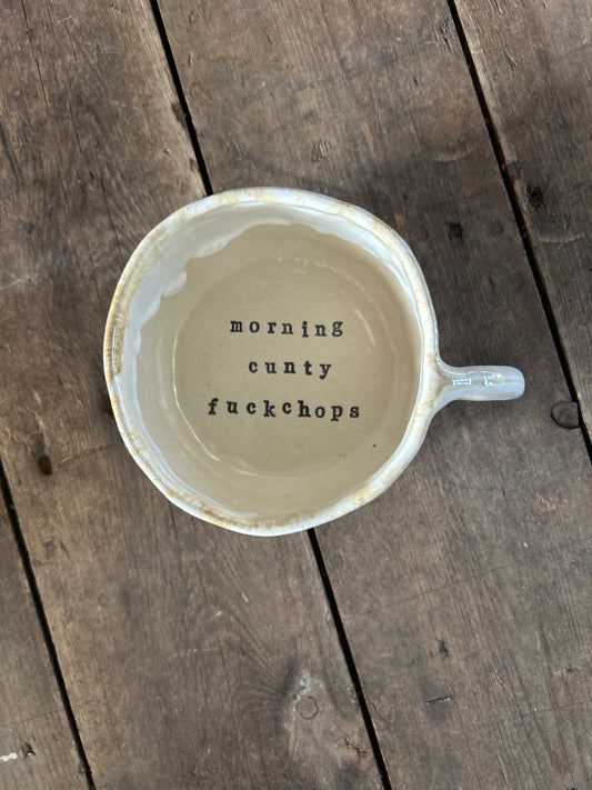 Morning cunty fuckchops mug
